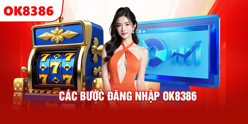 Các bước đăng nhập OK8386